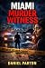 Miami Murder Witness: A Det...