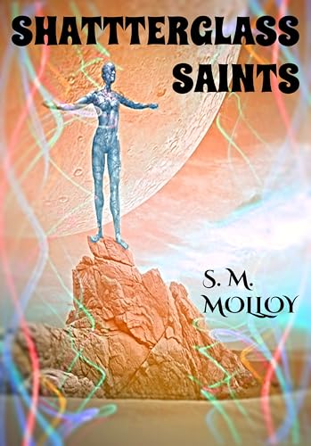 Shatterglass Saints (Dystopian Planets)