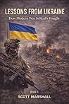 Lessons from Ukraine: How Modern War Is Really Fought (Modern Warfare Explained Book 3)