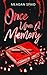 Once Upon A Memory: A Dark ...