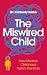 The Miswired Child