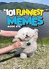 101 FUNNIEST MEME...