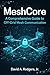 MeshCore: A Comprehensive Guide to Off-Grid Mesh Communication (Off-Grid Radio Series)