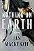 Nothing on Earth