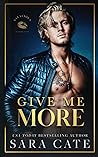 Give Me More (Salacious Players Club, #3) Book cover for Give Me More (Salacious Players Club, #3)