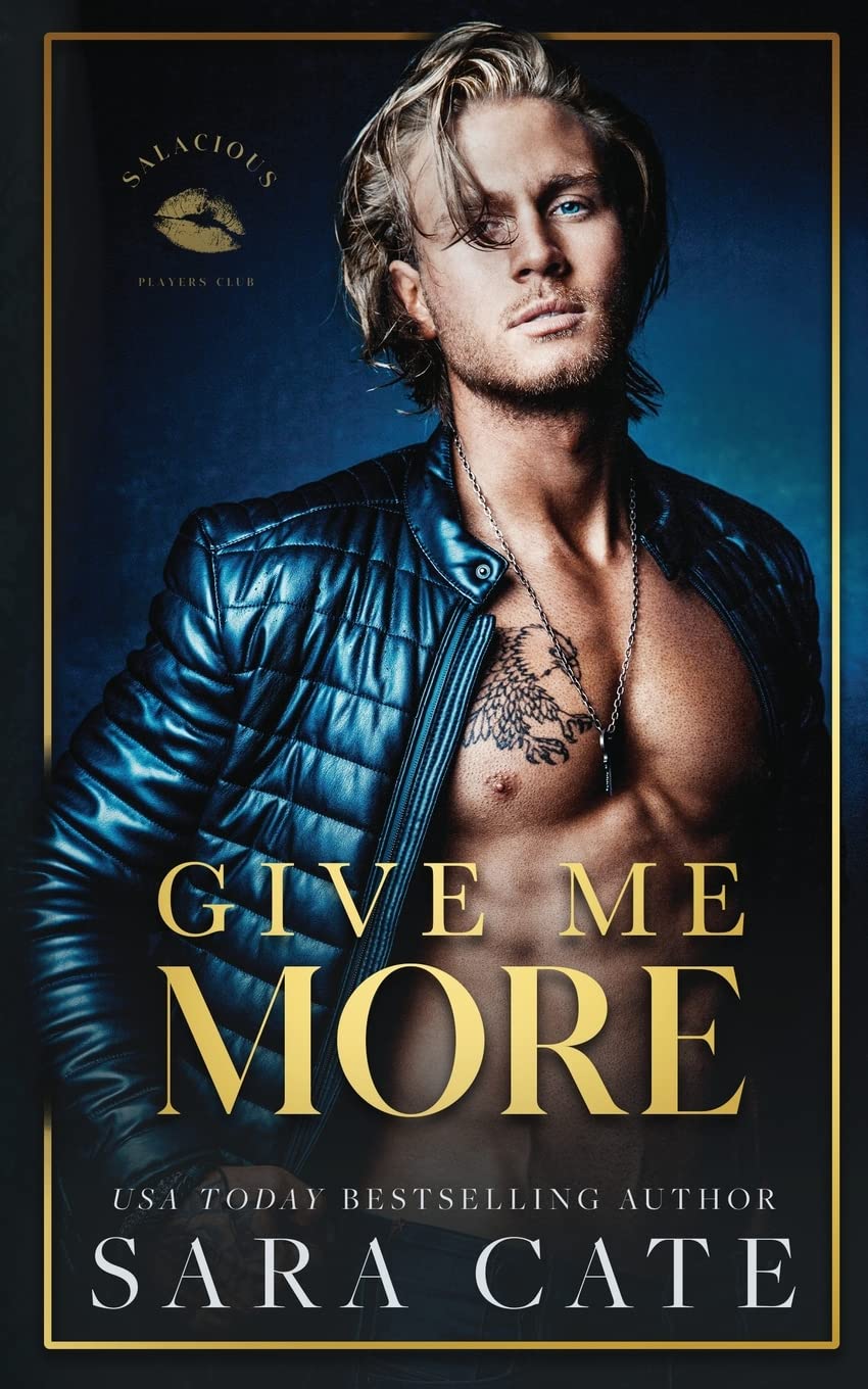 Give Me More (Salacious Players Club, #3)