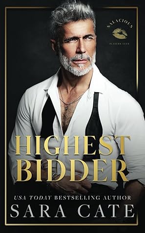 Highest Bidder (Salacious Players Club, #5)
