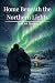 Home Beneath the Northern Lights by Split-Ink Stories