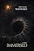 Immersed: A Novel