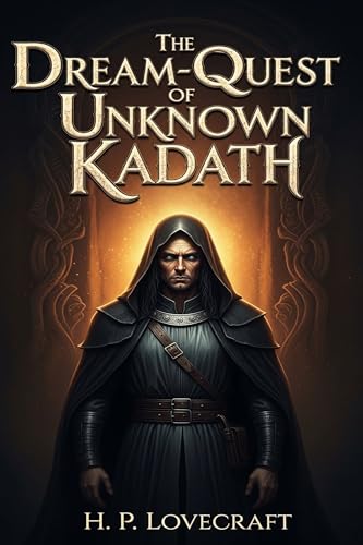 The Dream-Quest of Unknown Kadath