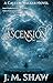The Ascension by J.M. Shaw The Ascension by J.M. Shaw