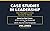 CASE STUDIES IN LEADERSHIP:...