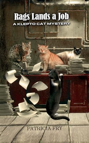 Rags Lands a Job : A Klepto Cat Mystery (Kindle Edition)