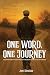 ONE WORD, ONE JOURNEY: Expl...