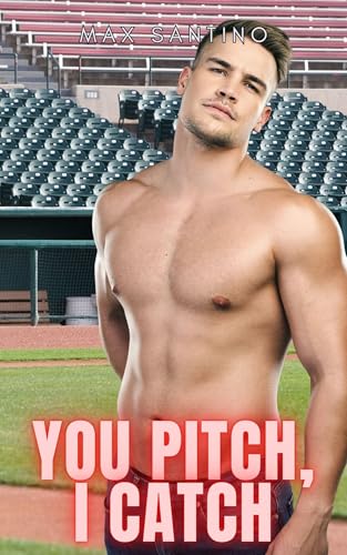 You pitch, I catch: Straight to Gay MM First Time (Gay Sports Romance Series Book 3)
