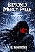 Beyond Mercy Falls by T.E Rosemeyer