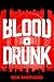 Blood Drunk by Ben Shepherd