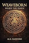 Weaveborn: Weave ...