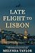 Late Flight to Lisbon