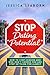 Stop Dating "Potential" by Jessica Seaborn