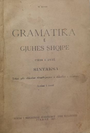 Gramatika e gjuhës shqipe : pjesa e dytë : sintaksa : tekst për shkollat shtatëvjeçare e shkollat e mesme