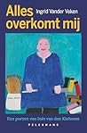 Alles overkomt mij
