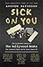 Sick On You: The Disastrous...