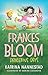 Frances Bloom: Dangerous Days (Frances Bloom, #2): The new book in the cheeky illustrated children's series from the award-winning author of THE TRAVELLING BOOKSHOP and RABBIT, SOLDIER, ANGEL, THIEF