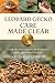 LEOPARD GECKO CARE MADE CLE...