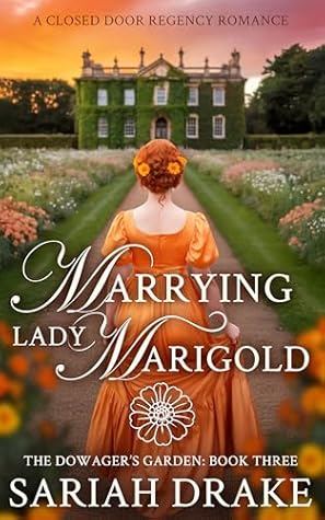 Marrying Lady Marigold (The Dowager's Garden #3)