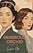 Generous Orchid: The Legacy...