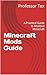 Minecraft Mods Guide: A Pra...