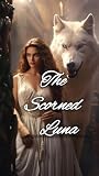 The scorned Luna:...