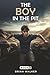 The Boy in the Pit: Book 1