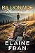 Billionaire Mountaineer Love by Elaine Fran