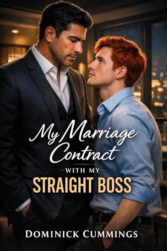 My Marriage Contract with My Straight Boss: A Fake Marriage, Straight Boss, Slow-Burn M/M Romance (With heart...MM Romance to Make You Swoon Book 11)