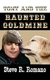 Tony and the Haunted Goldmine Tony and the Haunted Goldmine