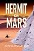 Hermit on Mars Colonization...