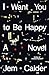 I Want You to Be Happy
