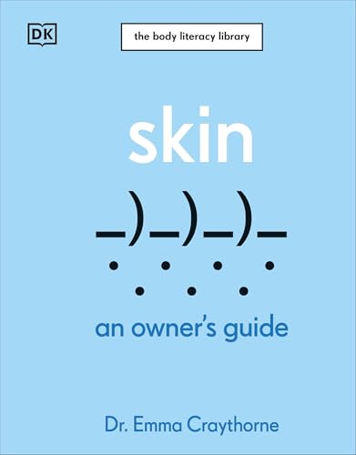 Skin: An Owner's Guide (The Body Literacy Library)