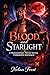 Blood and Starlight: A Para...