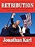 Retribution: Donald Trump and the Campaign That Changed America