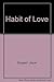 The Habit of Love