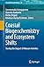 Coastal Biogeochemistry and Ecosystem Shifts: Tracing the Impact of Human Activities (Coastal Research Library, 43)