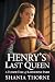 Henry's Last Queen by Shania Thorne Henry's Last Queen by Shania Thorne