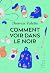Comment voir dans le noir
