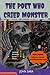 The Poet Who Cried Monster by John  Sara