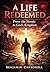 A Life Redeemed: From the Streets to God's Kingdom