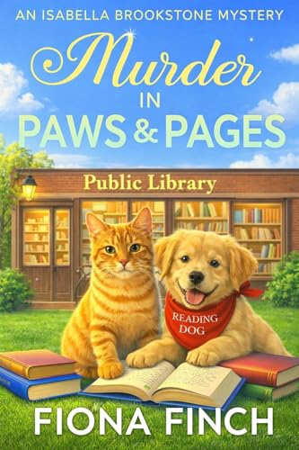 Murder in Paws & Pages: A Pawsitively Twisty Cozy Crime Murder Mystery (An Isabella Brookstone Mystery Series Book 5)