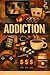 Addiction: The Escape Pathway